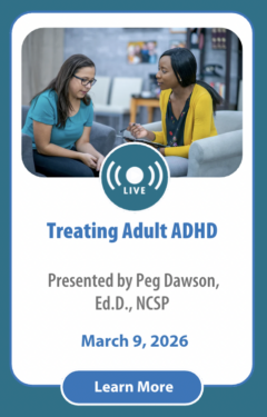 Treating Adult ADHD: Help Smart but Scattered Clients Strengthen Executive Skills