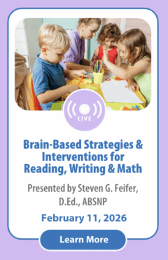 Brain-Based Strategies and Interventions to Help Children with Reading, Writing and Math