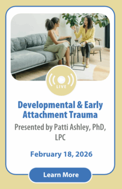 Developmental and Early Attachment Trauma: Repairing and Re-Building Disrupted Attachments