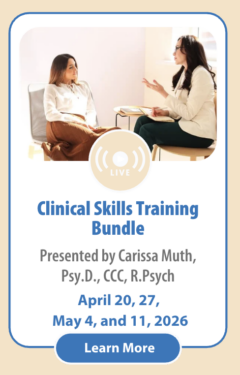 Clinical Skills Training Bundle: Intervention Strategies and Tools for Combining CBT, DBT, Solution-Focused, Narrative & Neuropsychotherapy