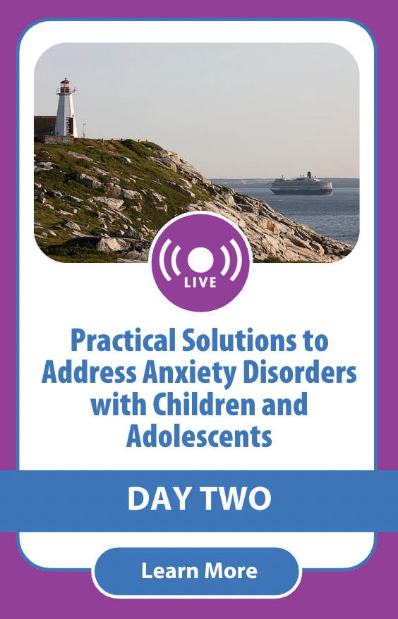 Practical Solutions to Address Anxiety Disorders with Children and Adolescents